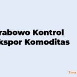 Prabowo Kontrol Ekspor Komoditas