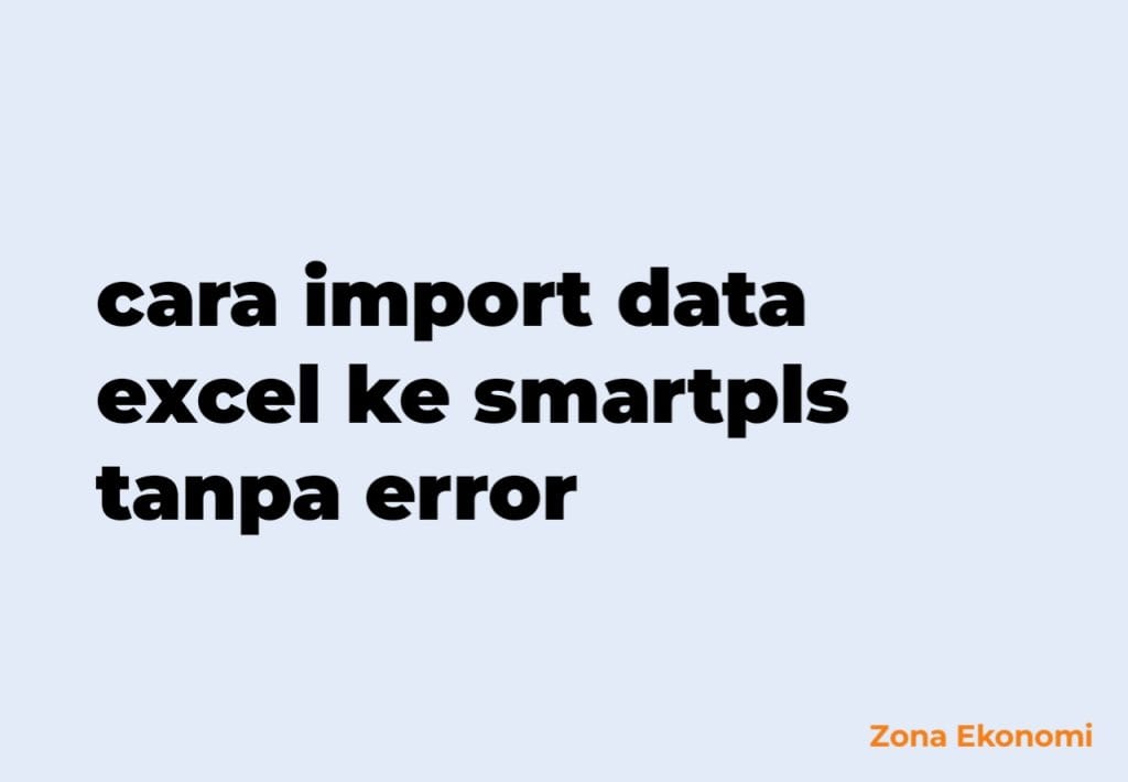 cara import data excel ke smartpls tanpa error