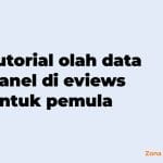 tutorial olah data panel di eviews untuk pemula