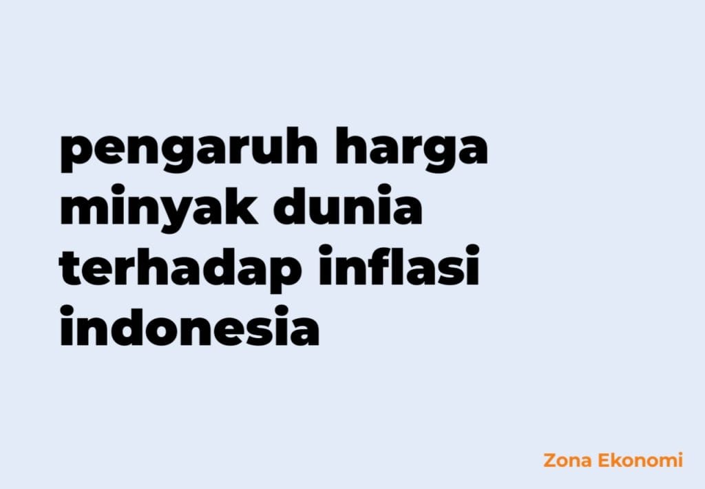 pengaruh harga minyak dunia terhadap inflasi indonesia