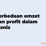 perbedaan omzet dan profit dalam bisnis
