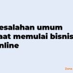 Kesalahan umum saat memulai bisnis online