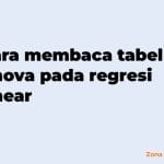 cara membaca tabel anova pada regresi linear