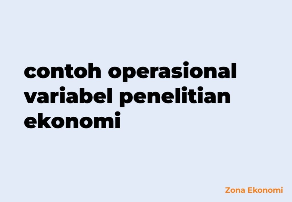 contoh operasional variabel penelitian ekonomi