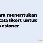 cara menentukan skala likert untuk kuesioner