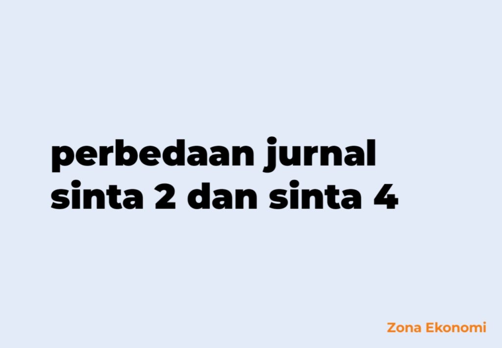 perbedaan jurnal sinta 2 dan sinta 4