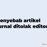 Penyebab artikel jurnal ditolak editor