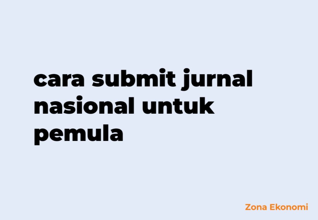 Cara submit jurnal nasional untuk pemula