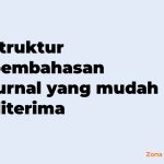 Struktur pembahasan jurnal yang mudah diterima