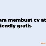 Cara membuat cv ats friendly gratis