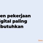Tren pekerjaan digital paling dibutuhkan