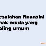 kesalahan finansial anak muda yang paling umum