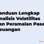 Panduan Lengkap Analisis Volatilitas dan Peramalan Pasar Keuangan