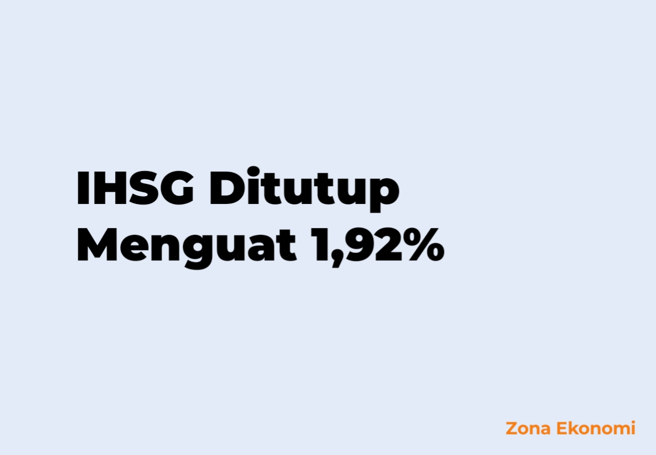 IHSG Ditutup Menguat 1,92%