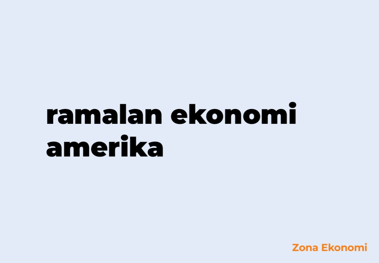 Ramalan ekonomi amerika