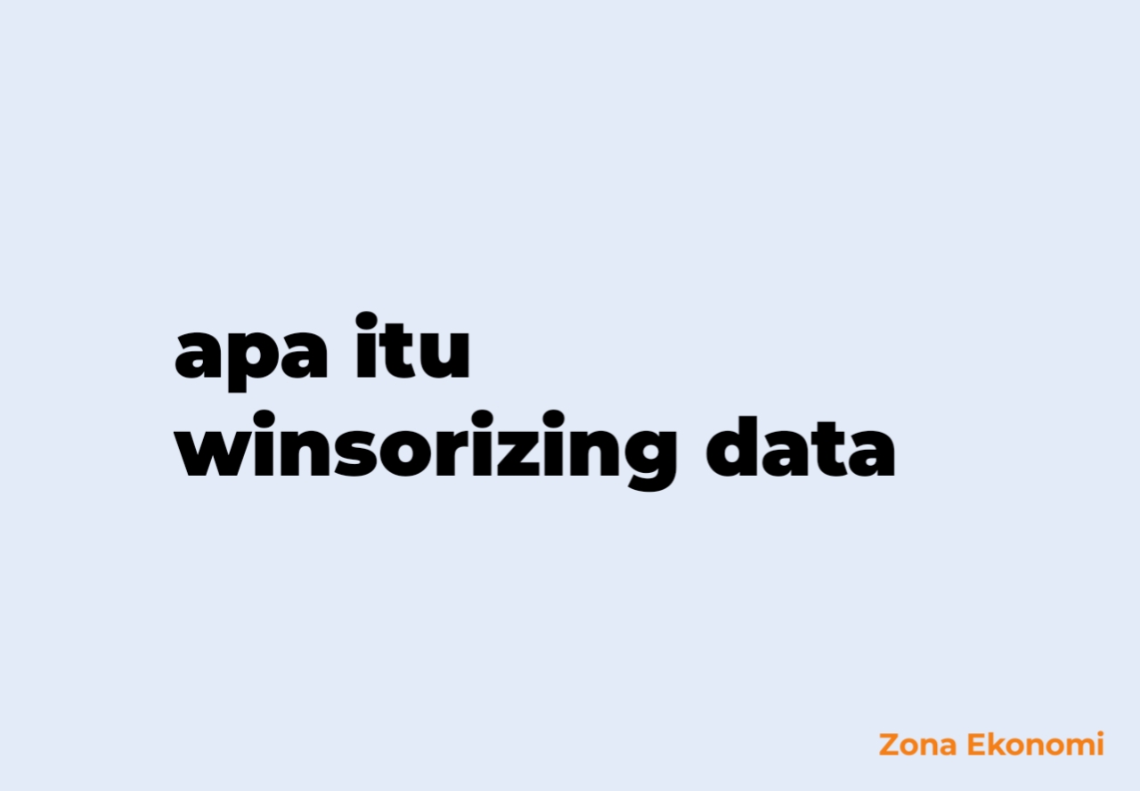 Apa itu winsorizing data